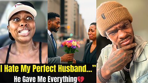 I Have the Perfect Man… But Marriage Feels Like a PRISON 😳