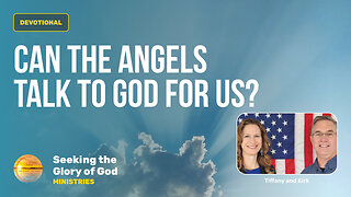August 15 (Year 4) Can the ANGELS Talk to GOD for Us? - Tiffany Root & Kirk VandeGuchte