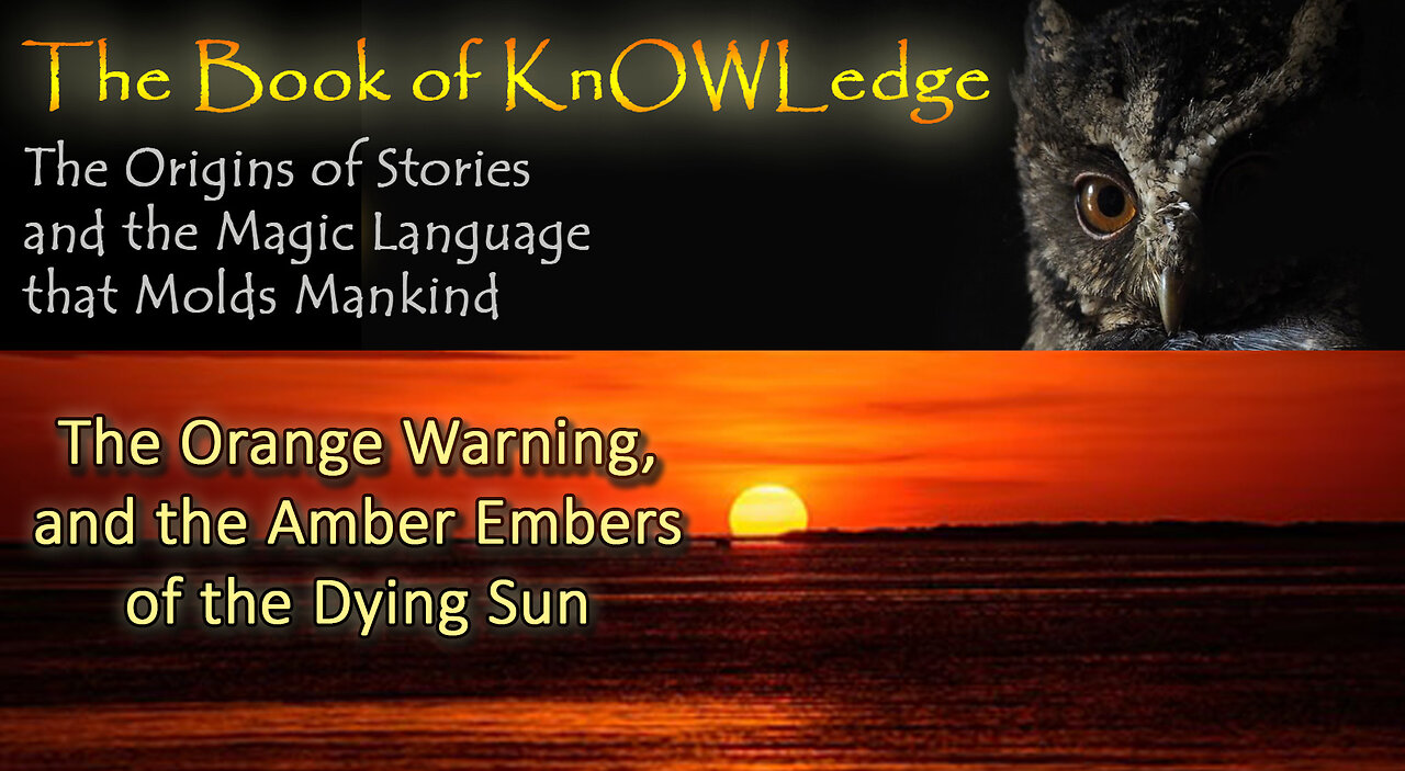 The Orange Warning, and the Amber Embers of the Dying Sun