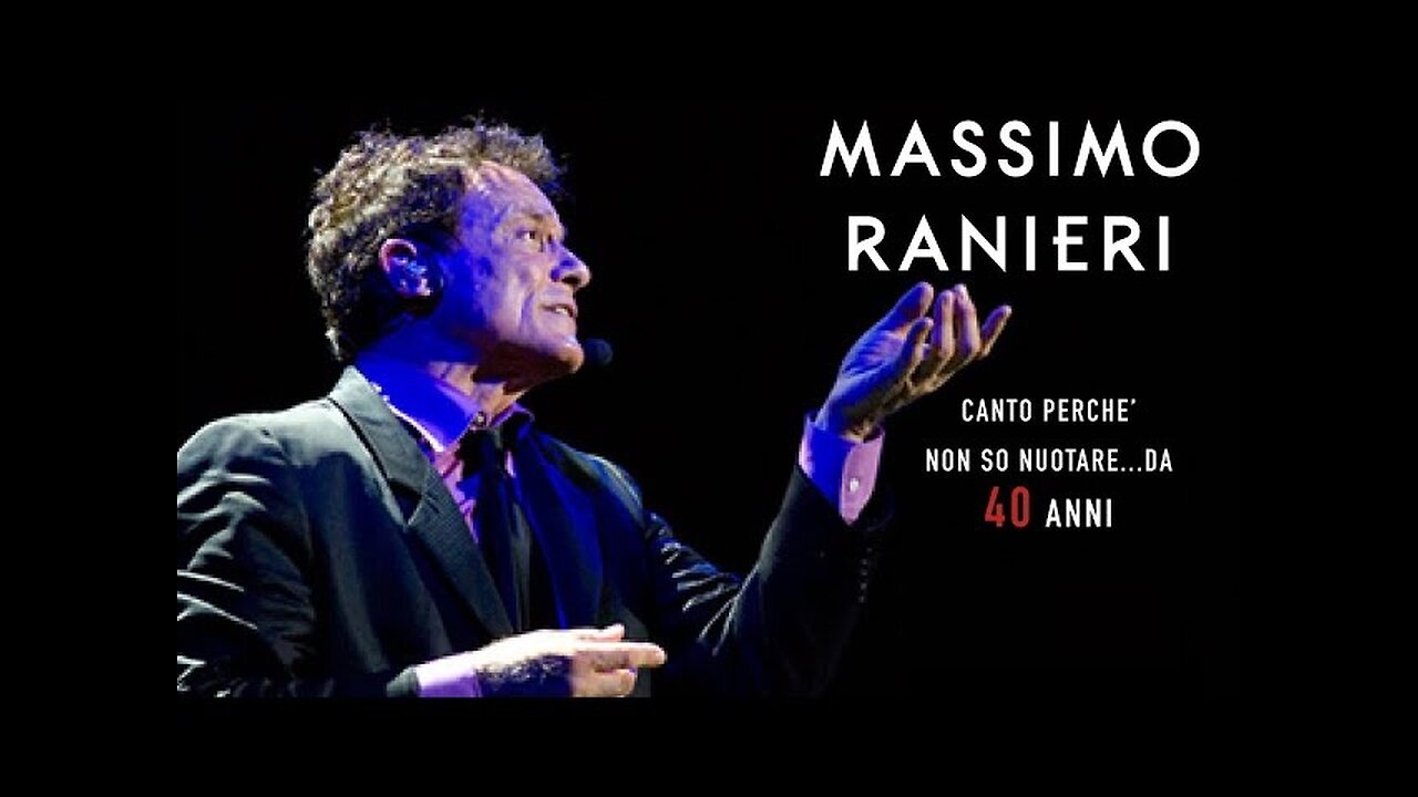 MASSIMO RANIERI---CANTO PERCHE NON SO NUOTARE DA 40 ANNI