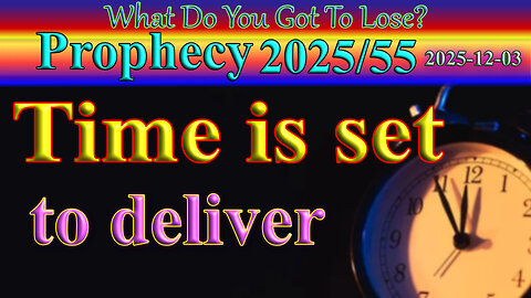 Time is set - to deliver; Prophecy
