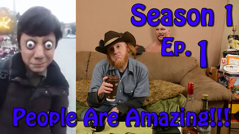 People are Amazing Ep 1