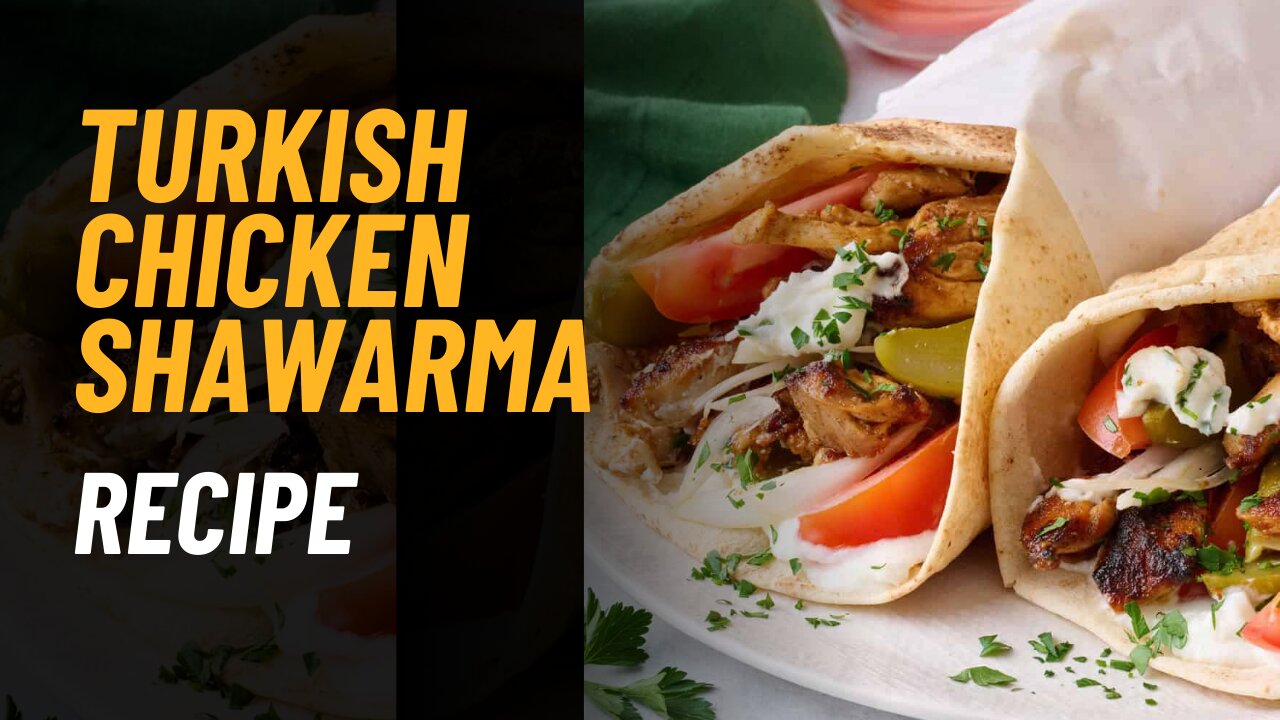 Turkish Chicken Shawarma