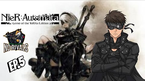 NieR Automata EP.5