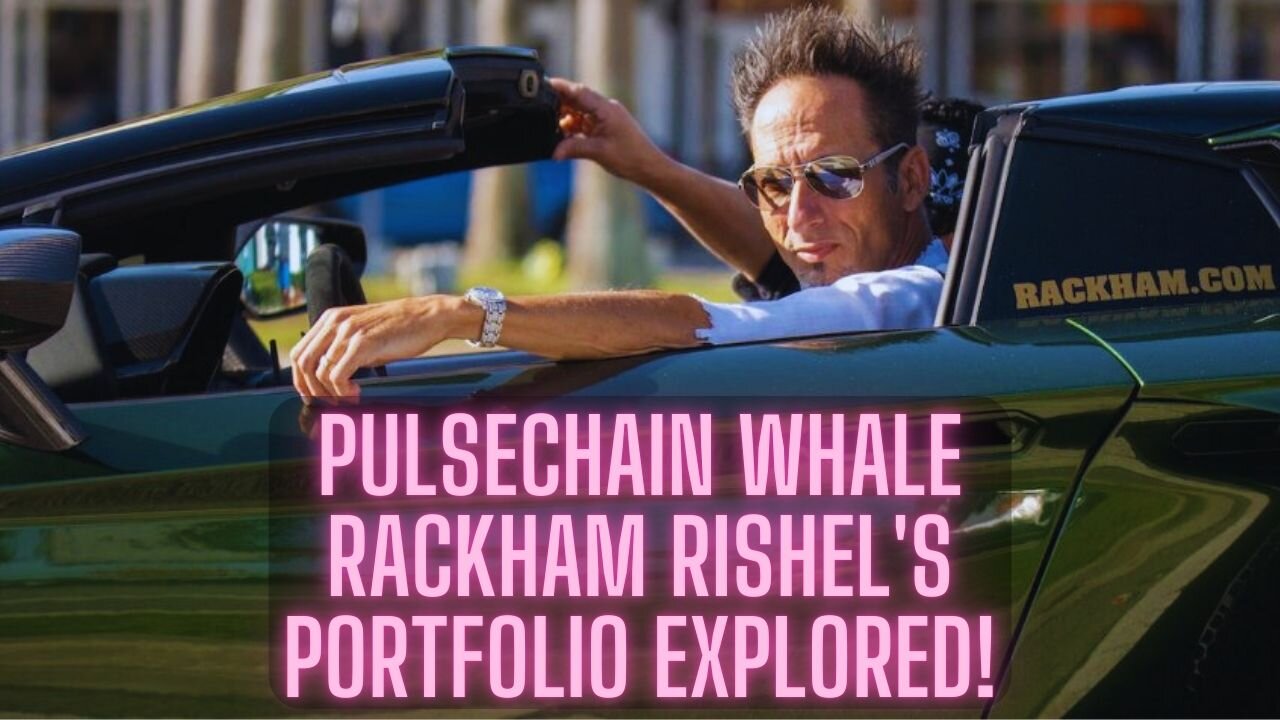 PulseChain WHALE Rackham Rishel's Portfolio EXPLORED!