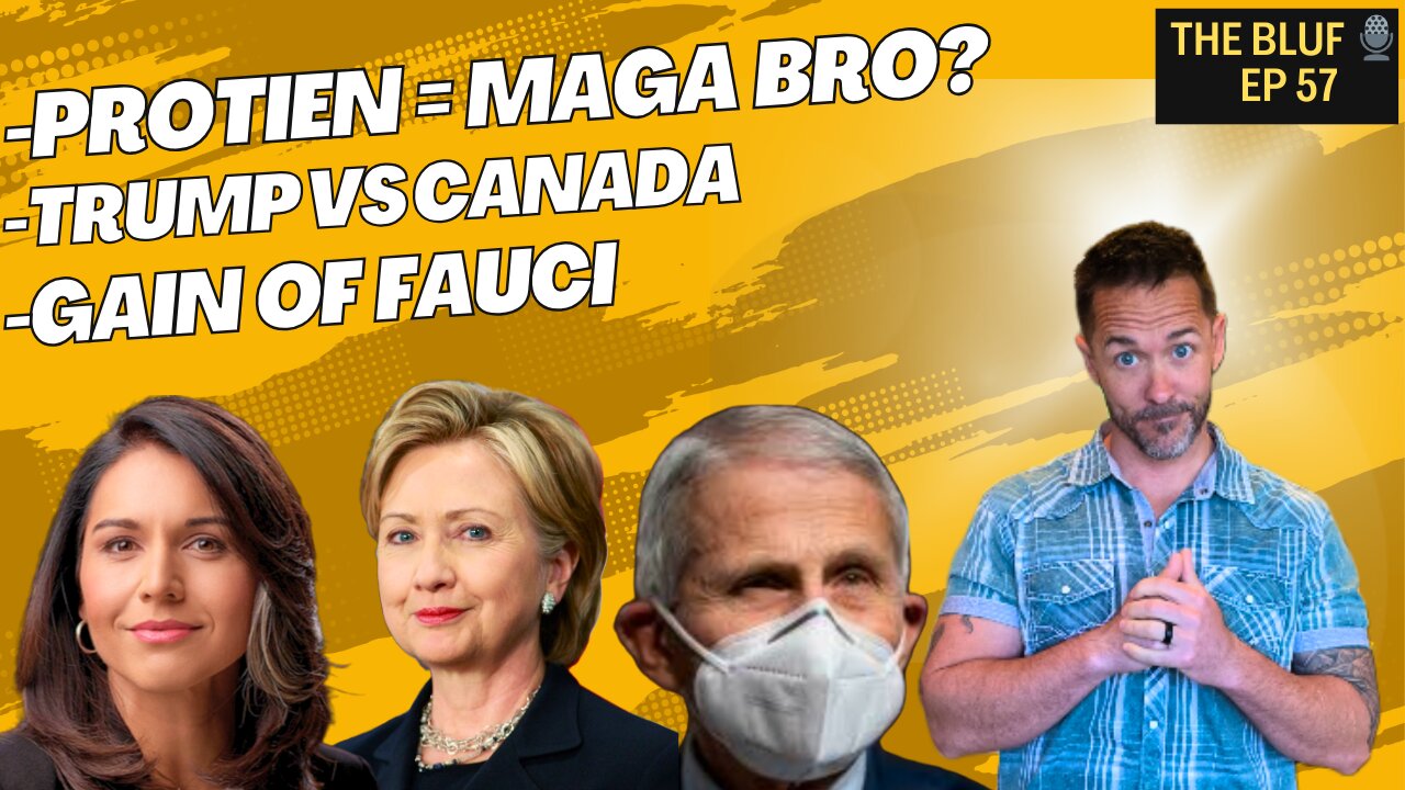 Trump SHUTS DOWN Canada’s PM, MAGA Bros Pump Protein, & Gain-of-Function EXPOSED! BLUF 57