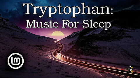 MUSIC For SLEEP Tryptophan (8Hr. Loop)