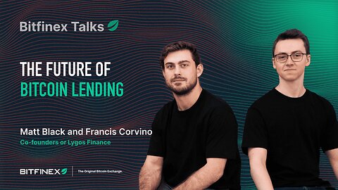 The Future of Bitcoin Lending | Bitfinex Talks
