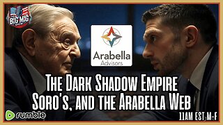 The Shadow Empire: Soros Empire, and the Arabella Web