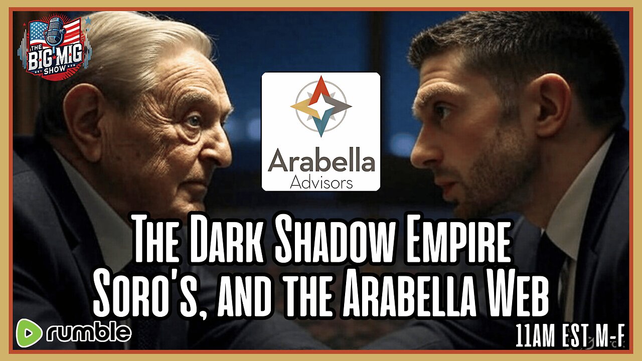 The Shadow Empire: Soros Empire, and the Arabella Web