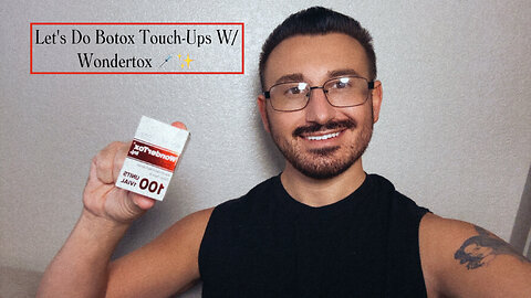 Let's Do Botox Touch-Ups W/ Wondertox!