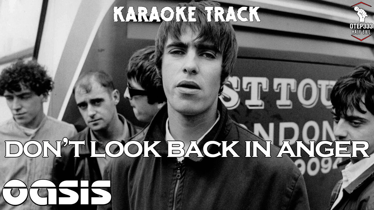 Oasis - Don't Look Back In Anger (Karaoke + Instrumental)