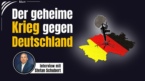 Der geheime Krieg gegen Deutschland – Interview mit Stefan Schubert