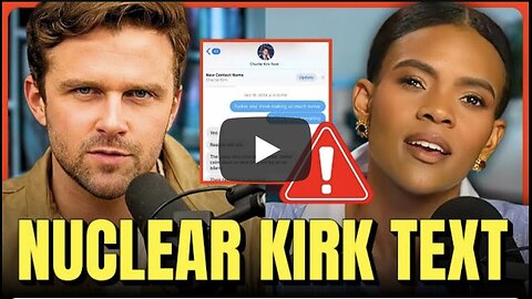 CANDACE OWENS DROPS NUCLEAR KIRK TEXTS