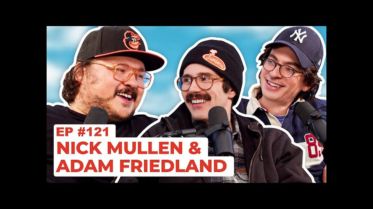 Stavvy's World #121: Nick Mullen and Adam Friedland [Full Episode]