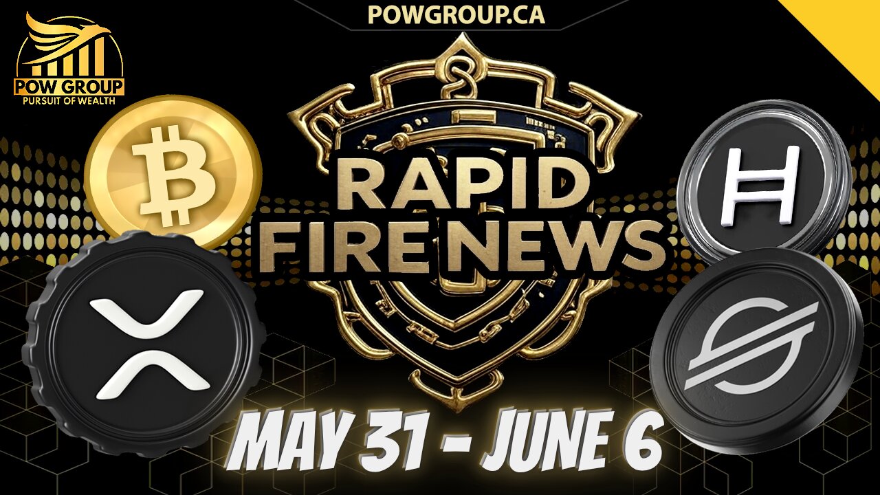 Crypto News Weekly Recap & Rapid Fire Updates (May 31 - June 6, 2025)