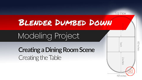 Blender Dumbed Down: Project: Creating a Dining Room Scene - Creating the table