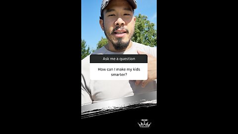 DOCTORS RESPONSE - How can I make my kids smarter?