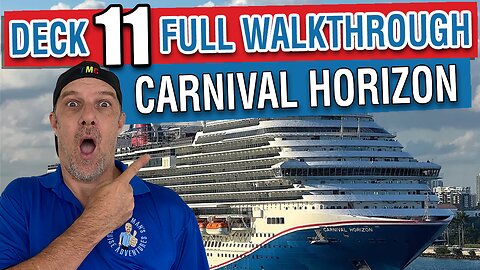 Deck 11 Walkthrough on Carnival Horizon | Complete Tour Guide