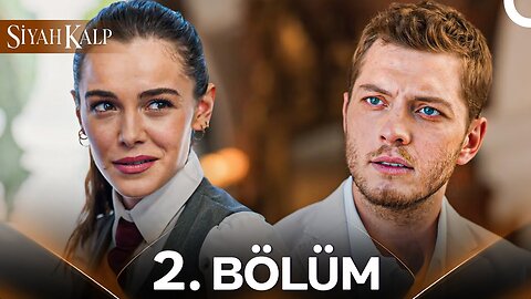 Siyah Kalp – Capitulo 2