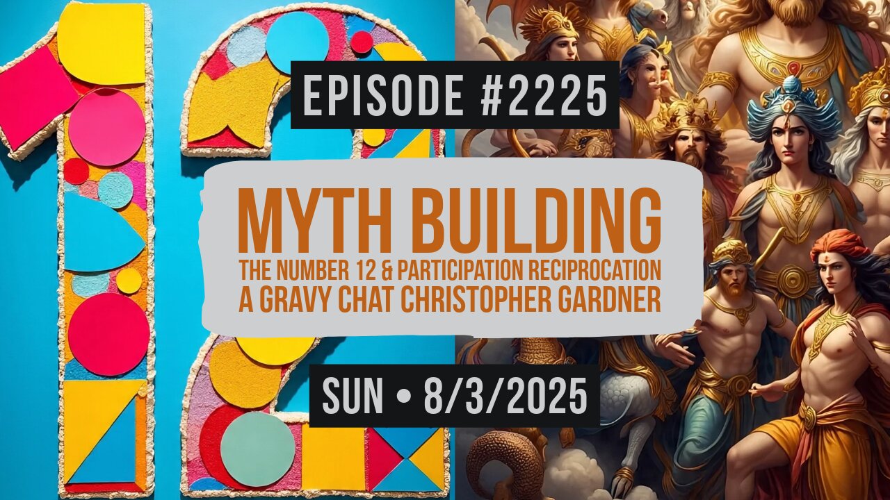 Owen Benjamin | #2225 Myth Building, The Number 12 & Participation Reciprocation A Gravy Chat With Christopher Gardner