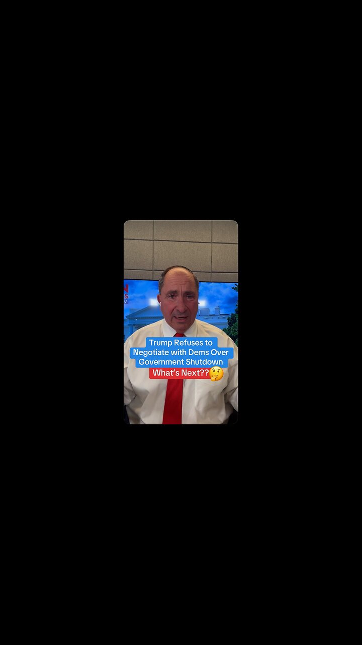 Trump Refuses to Negotiate with Dems Over Government Shutdown