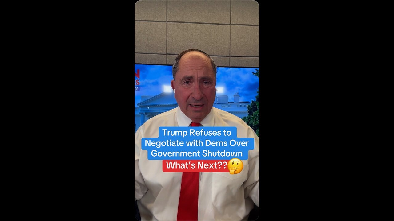 Trump Refuses to Negotiate with Dems Over Government Shutdown