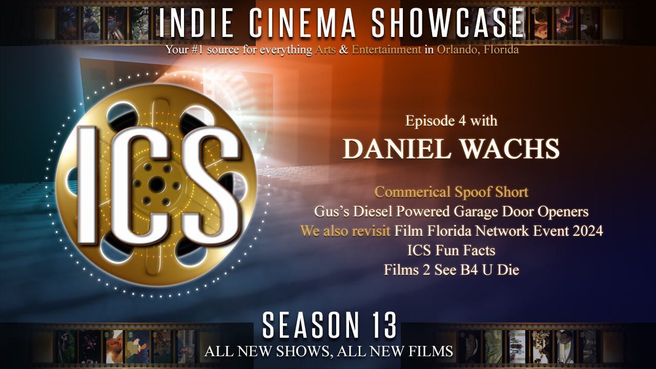 Indie Cinema Showcase S13 Ep 4 - Daniel Wachs / Film Florida Netwrok Event