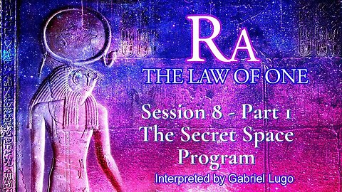 THE LAW OF ONE ☥ SESSION 8 - Part 1 | Ra talks about the Secret Space Program and the Orion group