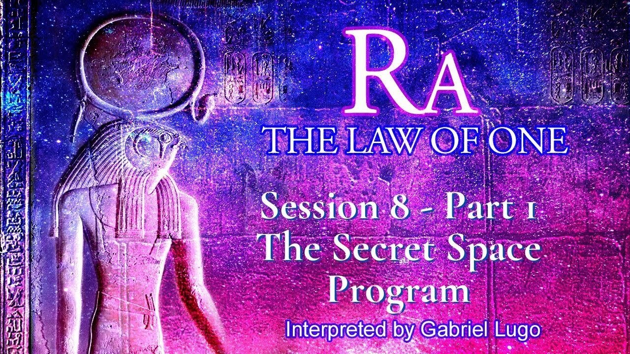 THE LAW OF ONE ☥ SESSION 8 - Part 1 | Ra talks about the Secret Space Program and the Orion group