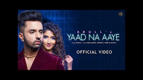 Akull - Yaad Na Aaye (Official Video) | Angel Rai | Mellow D, Dhruv Yogi | VYRL Originals