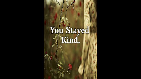 You Stay Kind.