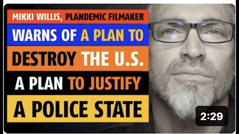 "Mikki Willis Warns of Plan to Destroy U.S., Justify Police State"