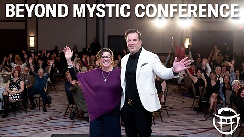 Live shots from the Beyond Mystic Conference 