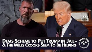 Dems Scheme to Put Trump in Jail - & The Wiles Crooks Seem To Be Helping