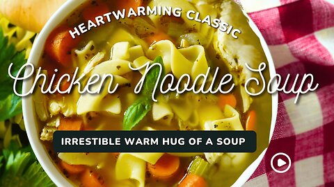 Chicken Noodle Soup🥕🌿 | Classic Comfort in Every Spoonful!