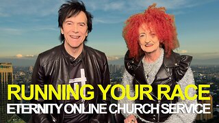 Eternity Online Church Service - "Running Your Race with Freedom"