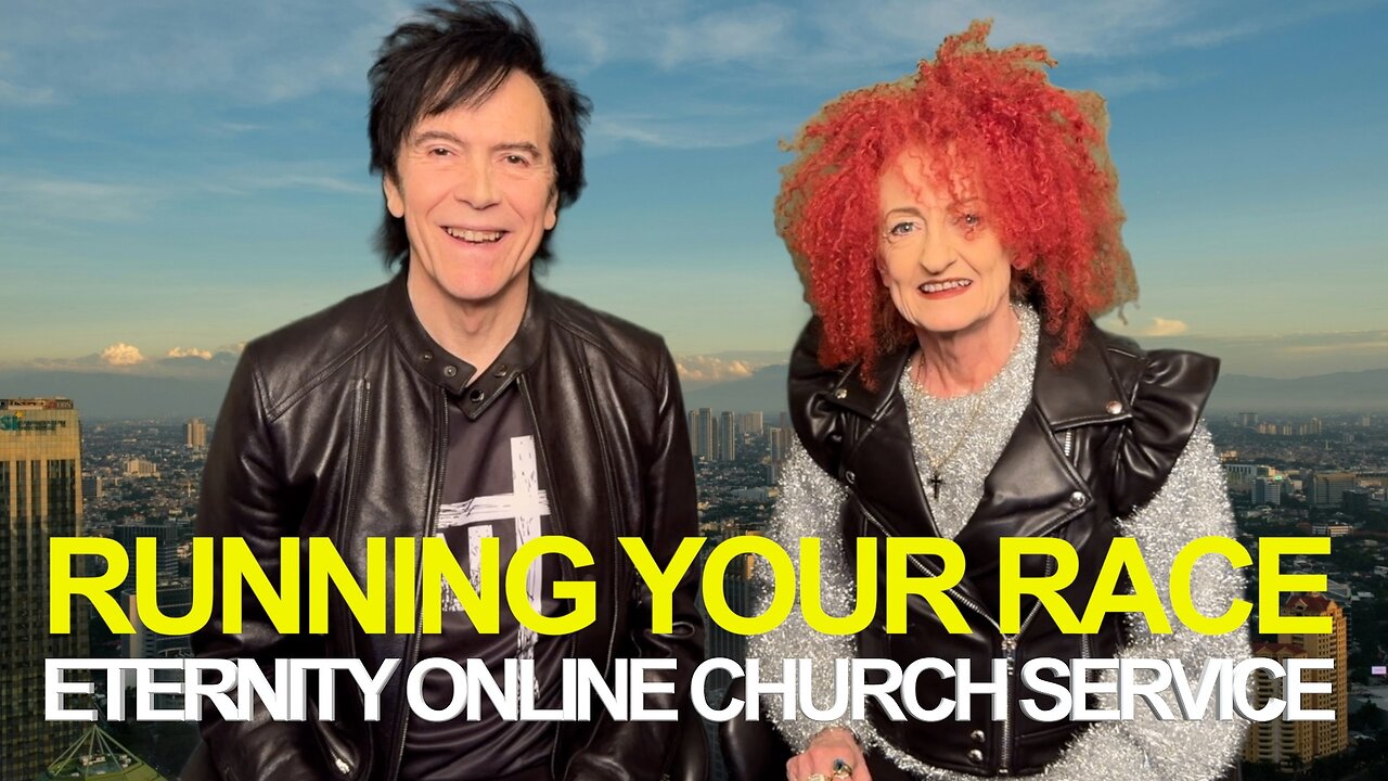 Eternity Online Church Service - "Running Your Race with Freedom"