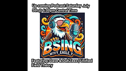 🎙️ BS-ing With Y-Eagle-Y | Cracking the Code of the Universe w/ DuhZeez & Dave ⚛️🌌