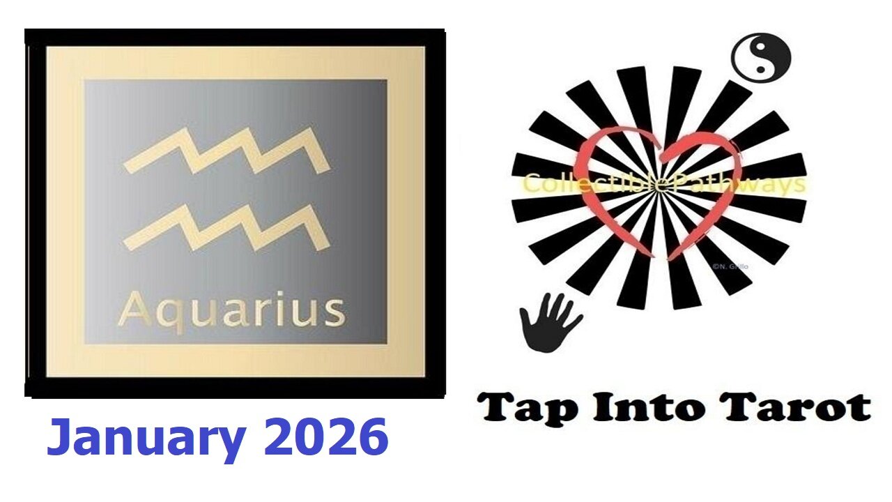 Aquarius January 2026 Reading Tap Into Tarot