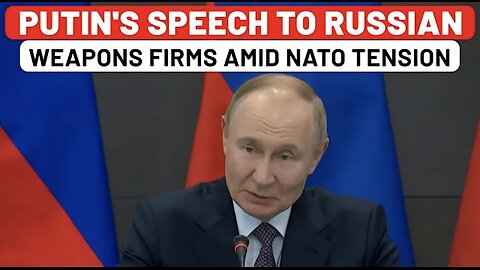 Putin's Big Order To Russian Weapons Firms Amid NATO Tension, Estonia 'Invasion' Claim After Poland