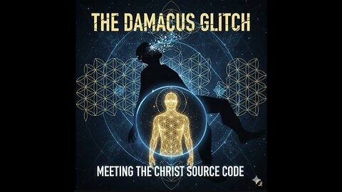 The Damascus Glitch: Meeting the Christ Source Code
