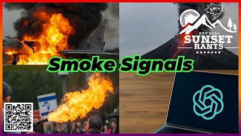 Smoke Signals -- Tonight on Sunset Rants!