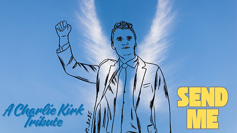 SEND ME - Charlie Kirk Tribute