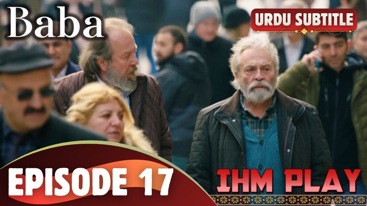 Baba Episode 17 Urdu SUB IHM Play