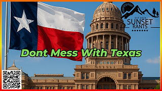 Don't Mess With Texas. Really --- Tonight on Sunset Rants!
