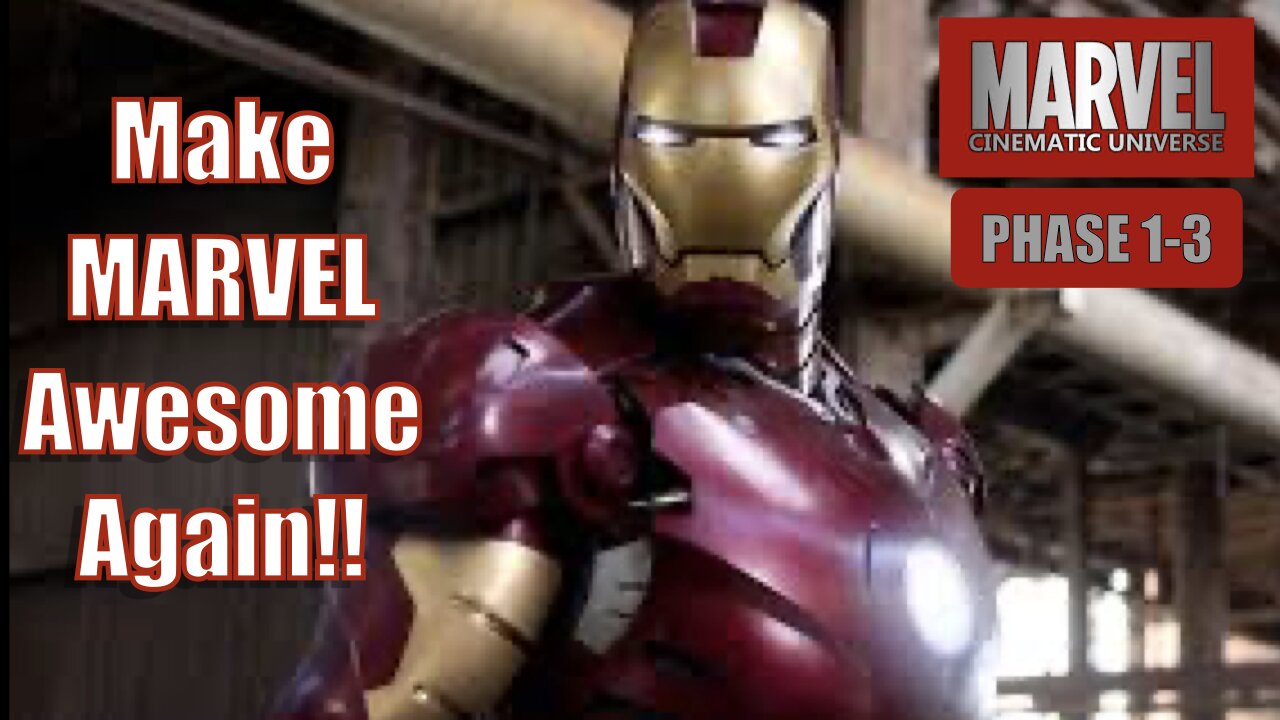The MCU (Phase 1-3): The Infinity Saga