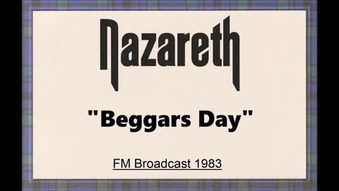 Nazareth - Beggars Day (Live in Edinburgh, Scotland February 14, 1983) FM Broadcast