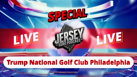 APN - Jersey Sure Podcast Special: LIVE at the Trump National Golf Club Philadelphia