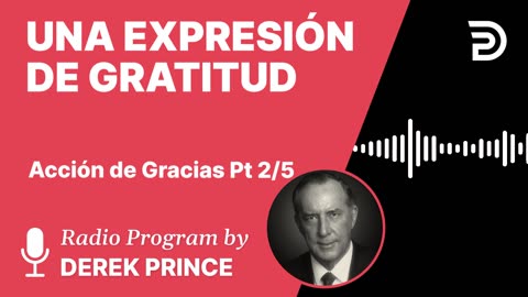Accion de Gracias Pt 2 de 5 - Una Expresion de Gratitud